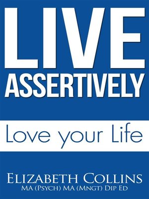 cover image of Live Assertively Love Your Life